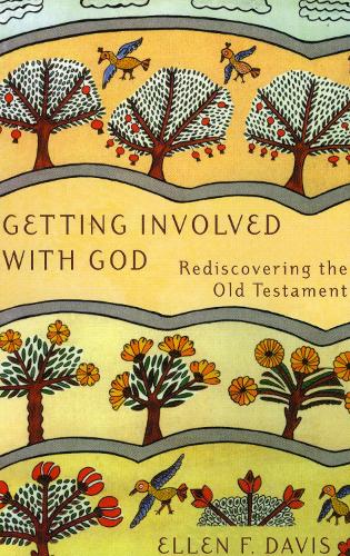 Getting Involved with God: Rediscovering the Old Testament (Paperback)