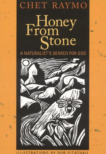 Honey from Stone: A Naturalist's Search for God (Paperback)