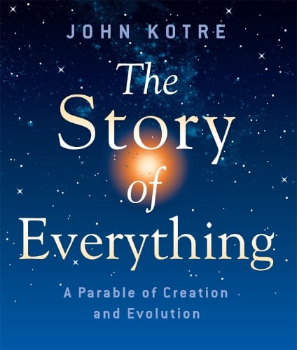 The Story of Everything: A Parable of Creation and Evolution (Paperback)