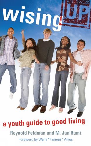 Wising Up: A Youth Guide to Good Living (Paperback)