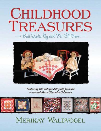 Childhood Treasures: Doll Quilts by and for Children (Paperback)