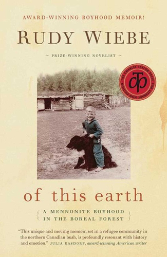 of this earth: A Mennonite Boyhood In The Boreal Forest (Paperback)