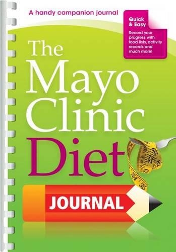 The Mayo Clinic Diet Journal: A Handy Companion Journal (Spiral bound)