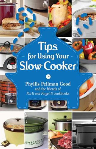 Tips for Using Your Slow Cooker (Paperback)