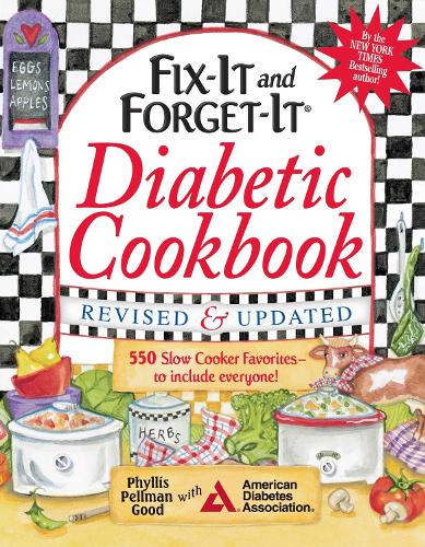 Fix-It and Forget-it Diabetic Cookbook: 550 Slow Cooker Favorites--to Include Everyone! (Paperback)