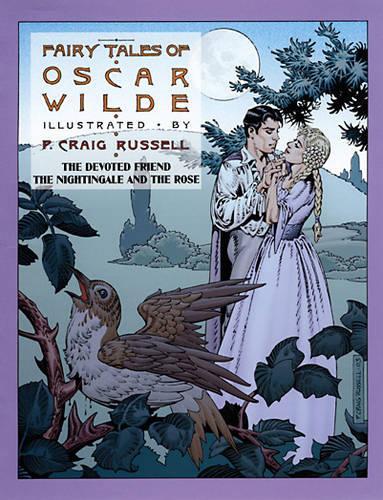 Fairy Tales Of Oscar Wilde Vol. 4: The Devoted Friend, The Nightingale and The Rose (Paperback)
