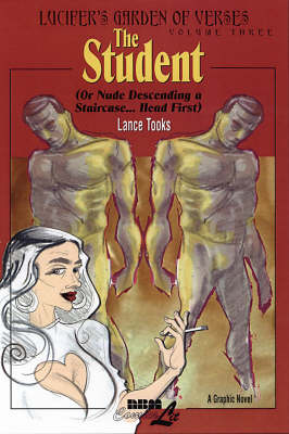 The Student (or Nude Descending A Staircase...head First): Lucifer's Garden of Verses Vol. 3 (Hardback)