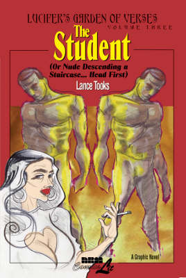 The Student (or Nude Descending A Staircase...head First): Lucifer's Garden of Verses Vol. 3 (Paperback)