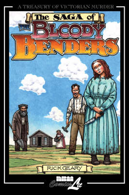 The Bloody Benders: A Treasury of Victorian Murder (Hardback)