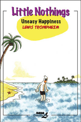 Little Nothings: Little Nothings Vol.3 Uneasy Happiness v. 3 (Paperback)
