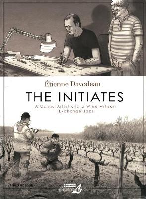 The Initiates: A Comic Artist and a Wine Artisan Exchange Jobs (Hardback)