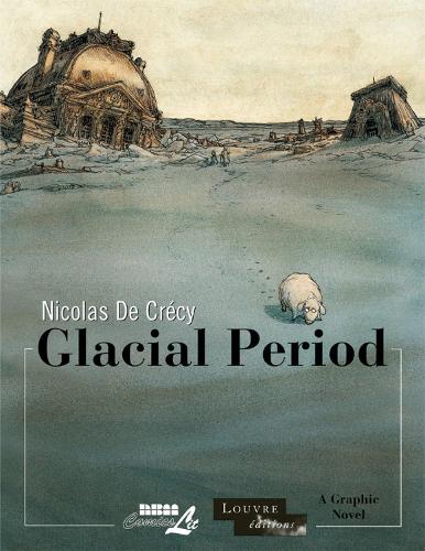 Louvre Collection, The: Glacial Period (Hardback)