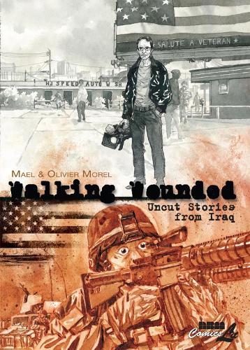 Walking Wounded: Uncut Stories From Iraq (Hardback)