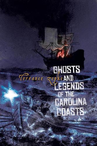 Ghosts and Legends of the Carolina Coasts (Paperback)