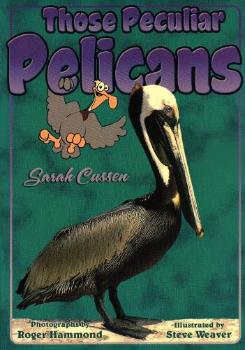 Those Peculiar Pelicans - Those Amazing Animals (Paperback)