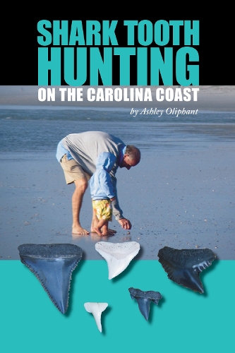 Shark Tooth Hunting on the Carolina Coast (Paperback)