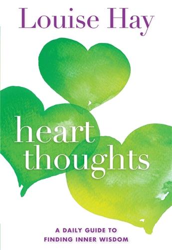 Heart Thoughts: A Daily Guide to Finding Inner Wisdom (Paperback)