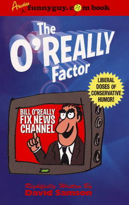 O'Really Factor: Liberal Doses of Conservative Humor! (Paperback)
