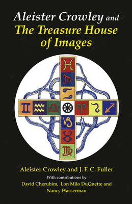 Aleister Crowley & the Treasure House of Images (Paperback)