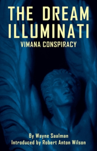 Dream Illuminati: A Global Revolution Takes Wing: Revised & Expanded Edition (Paperback)