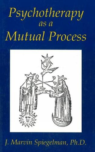 Psychotherapy as a Mutual Process (Paperback)