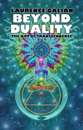 Beyond Duality: The Art of Transcendence (Paperback)