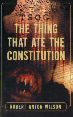 TSOG: The Thing That Ate the Constitution (Paperback)