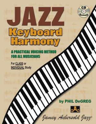 Jazz Keyboard Harmony (With Free Audio CD): A Practical Voicing Method for All Musicians (Paperback)