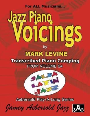 Jazz Piano Voicings: Volume 64 Salsa Latin Jazz: Transcribed Piano Comping from Volume 64: Salsa, Latin, Jazz Aebersold Play-A-Long series - Jamey Aebersold Play-A-Long series (Sheet music)