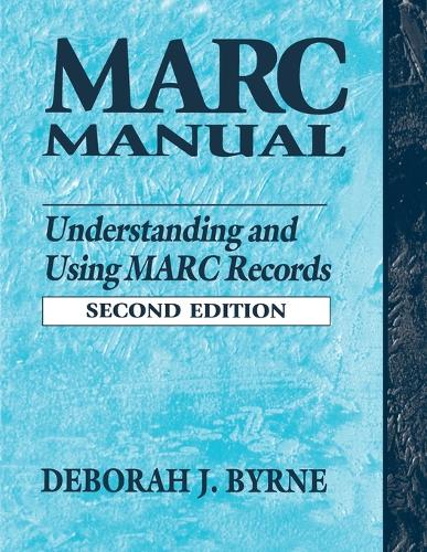 MARC Manual: Understanding and Using MARC Records (Paperback)