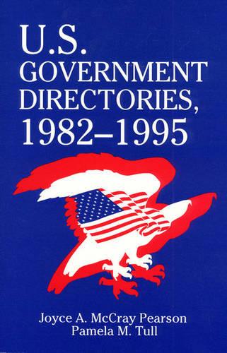United States Government Directories: 1982-95 (Paperback)