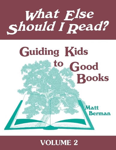 What Else Should I Read?: Guiding Kids to Good Books (Paperback)