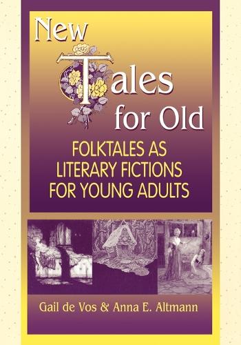 New Tales for Old: Folktales As Literary Fictions for Young Adults (Paperback)