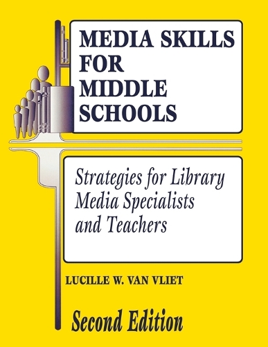 Media Skills for Middle Schools: Strategies for Library Media Specialists and Teachers, 2nd Edition (Paperback)