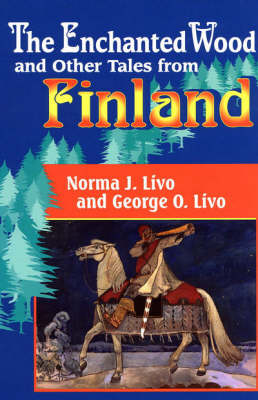 The Enchanted Wood and Other Tales from Finland (Hardback)