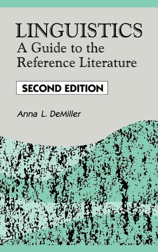 Linguistics: A Guide to the Reference Literature, 2nd Edition - Reference Sources in the Humanities (Hardback)