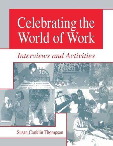 Celebrating the World of Work: Interviews and Activities (Paperback)