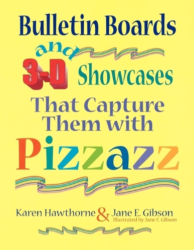 Bulletin Boards and 3-D Showcases That Capture Them with Pizzazz (Paperback)
