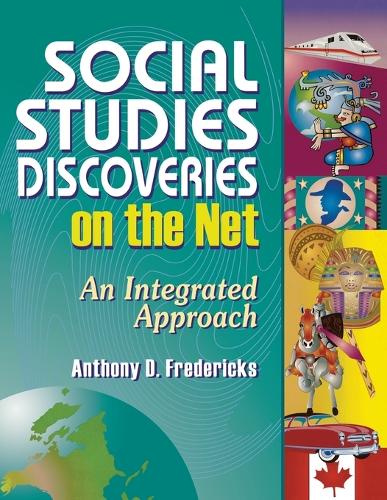 Social Studies Discoveries on the Net: An Integrated Approach (Paperback)