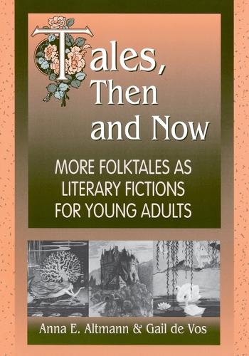 Tales, Then and Now: More Folktales As Literary Fictions for Young Adults (Paperback)