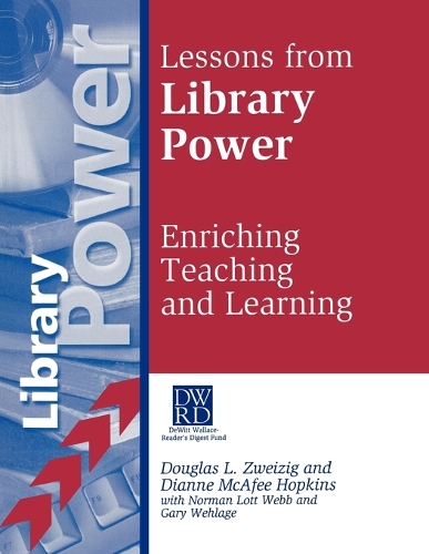Lessons from Library Power: Enriching Teaching and Learning (Paperback)