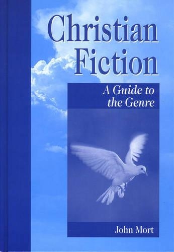 Christian Fiction: A Guide to the Genre - Genreflecting Advisory Series (Hardback)