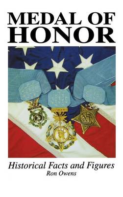 Medal of Honor: Historical Facts and Figures (Hardback)