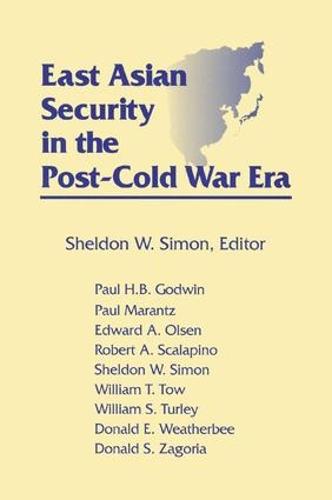 East Asian Security in the Post-Cold War Era (Paperback)