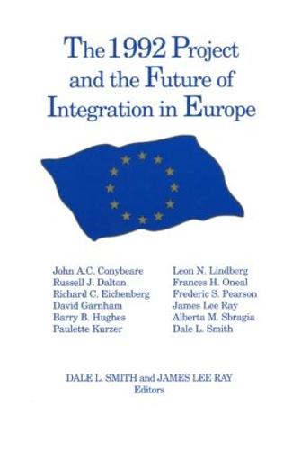 The 1992 Project and the Future of Integration in Europe (Paperback)
