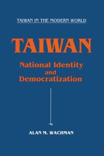 Taiwan: National Identity and Democratization: National Identity and Democratization (Paperback)
