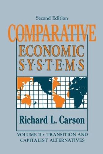 Comparative Economic Systems: v. 2: Transition and Capitalist Alternatives (Paperback)