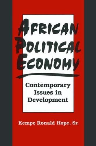 African Political Economy: Contemporary Issues in Development: Contemporary Issues in Development (Paperback)