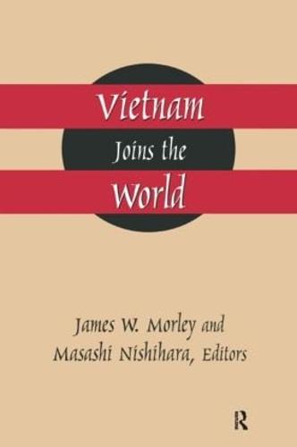Vietnam Joins the World: American and Japanese Perspectives: American and Japanese Perspectives (Paperback)