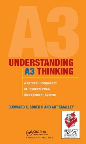 Understanding A3 Thinking: A Critical Component of Toyota's PDCA Management System (Hardback)